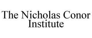 THE NICHOLAS CONOR INSTITUTE