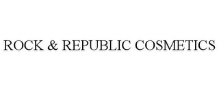 ROCK & REPUBLIC COSMETICS