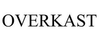 OVERKAST
