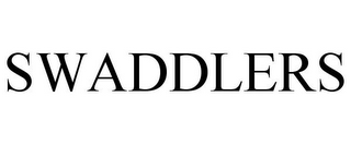 SWADDLERS