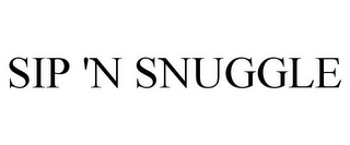 SIP 'N SNUGGLE