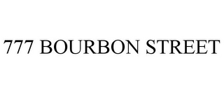 777 BOURBON STREET
