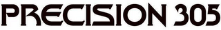 PRECISION 305