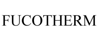 FUCOTHERM