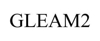 GLEAM2