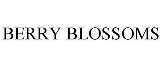 BERRY BLOSSOMS