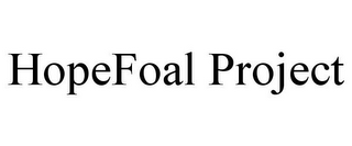HOPEFOAL PROJECT