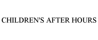 CHILDREN'S AFTER HOURS