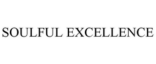 SOULFUL EXCELLENCE