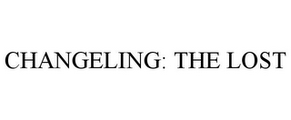 CHANGELING: THE LOST