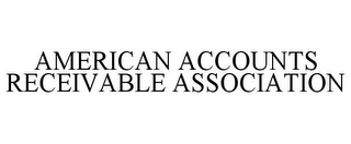 AMERICAN ACCOUNTS RECEIVABLE ASSOCIATION