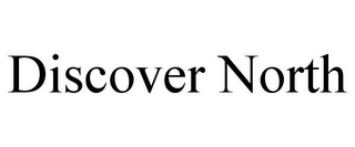 DISCOVER NORTH
