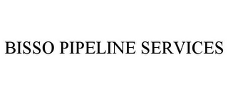 BISSO PIPELINE SERVICES
