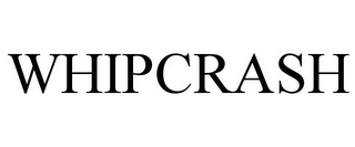 WHIPCRASH
