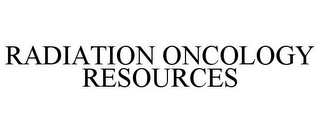 RADIATION ONCOLOGY RESOURCES