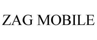 ZAG MOBILE