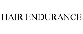 HAIR ENDURANCE