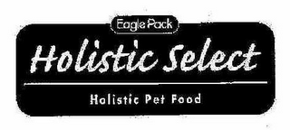 EAGLE PACK HOLISTIC SELECT HOLISTIC PET FOOD