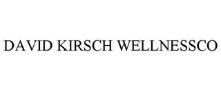 DAVID KIRSCH WELLNESSCO