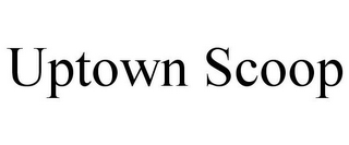 UPTOWN SCOOP