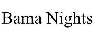 BAMA NIGHTS