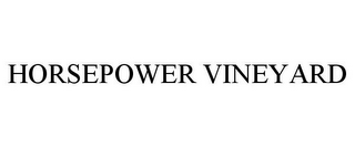 HORSEPOWER VINEYARD