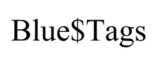 BLUE$TAGS