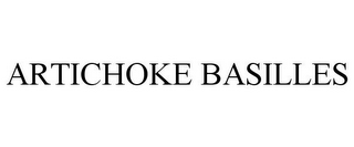 ARTICHOKE BASILLES