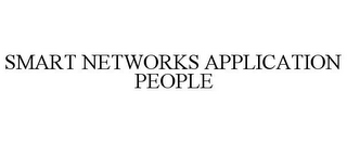SMART NETWORKS APPLICATION PEOPLE