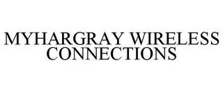 MYHARGRAY WIRELESS CONNECTIONS