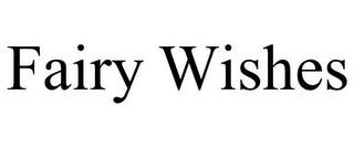 FAIRY WISHES