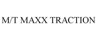 M/T MAXX TRACTION