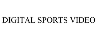 DIGITAL SPORTS VIDEO