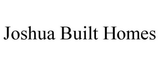 JOSHUA BUILT HOMES