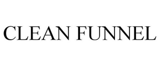 CLEAN FUNNEL