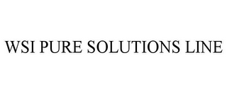 WSI PURE SOLUTIONS LINE