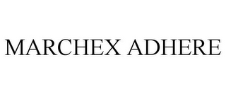 MARCHEX ADHERE