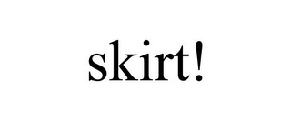 SKIRT!