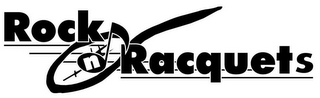 ROCK N RACQUETS