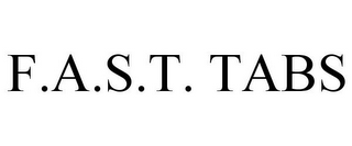 F.A.S.T. TABS