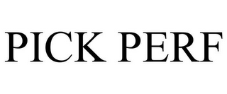PICK PERF