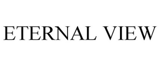 ETERNAL VIEW