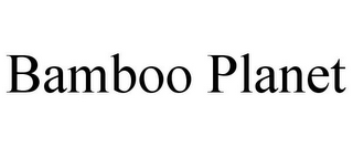 BAMBOO PLANET