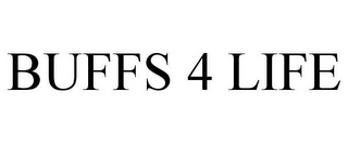 BUFFS 4 LIFE