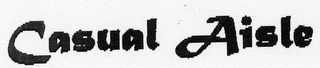 CASUAL AISLE