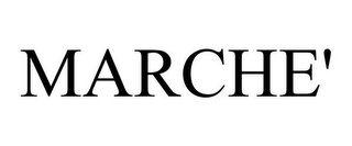 MARCHE'