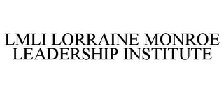 LMLI LORRAINE MONROE LEADERSHIP INSTITUTE
