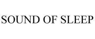 SOUND OF SLEEP