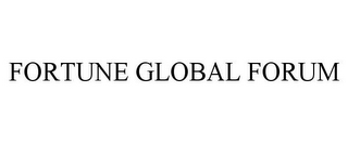 FORTUNE GLOBAL FORUM