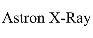 ASTRON X-RAY